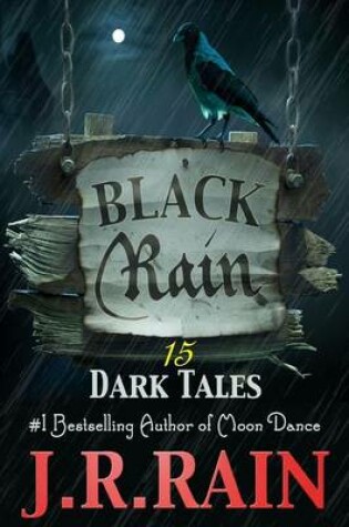 Cover of Black Rain: 15 Dark Tales