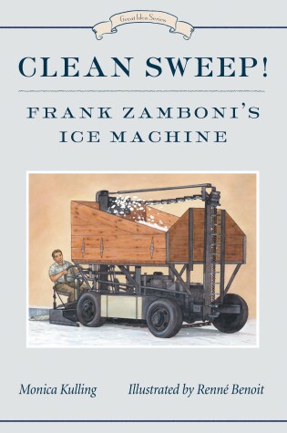 Cover of Clean Sweep! Frank Zamboni's Ice Machine