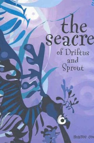 Cover of The Seacret of Driftus and Sprout