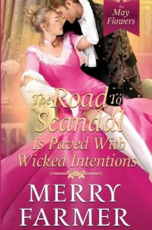 Cover of The Road to Scandal is Paved with Wicked Intentions