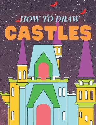 Book cover for How To Draw Castles