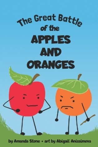 Cover of The Great Battle of the Apples and the Oranges