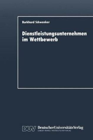 Cover of Dienstleistungsunternehmen im Wettbewerb