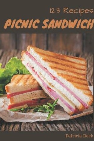 Cover of 123 Picnic Sandwich Recipes