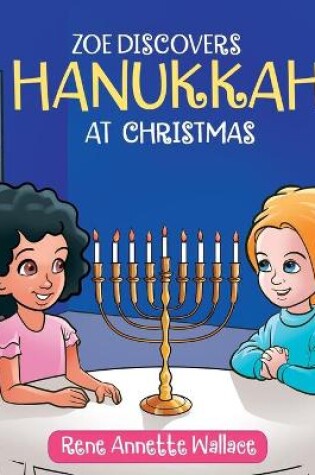 Cover of Zoe Discovers Hanukkah at Christmas