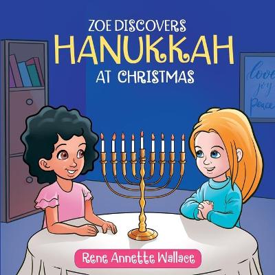 Book cover for Zoe Discovers Hanukkah at Christmas