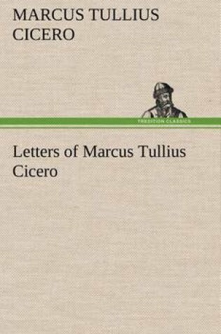 Cover of Letters of Marcus Tullius Cicero