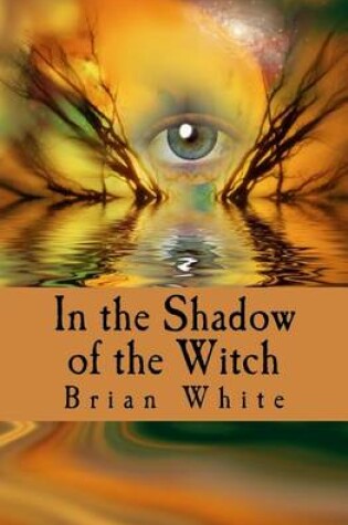 Cover of In the Shadow of the Witch