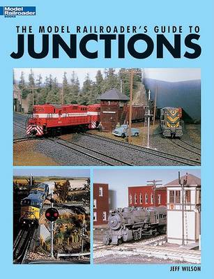 Book cover for The Model Railroader's Guide to Junctions