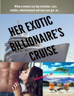 Book cover for Her Exotic Billionaire's Cruise: Miami Romps 2 B9