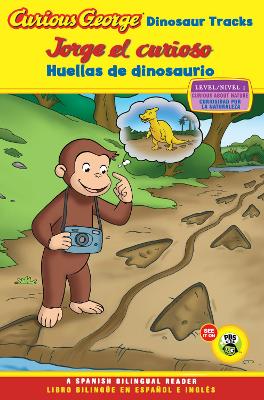 Cover of Curious George: Dinosaur Tracks/Jorge El Curioso Huellas de Dinosaurio