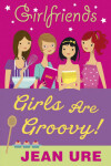 Book cover for Girls Are Groovy!