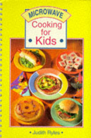 Cover of Microwave Cooking for Kids