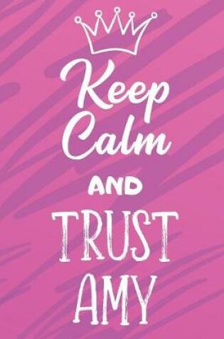 Cover of Keep Calm And Trust Amy