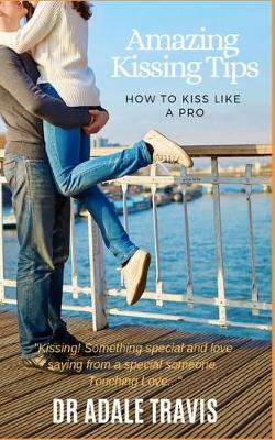 Book cover for Amazing Kissing Tips