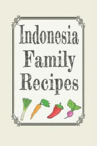 Cover of Indonesia family recipes