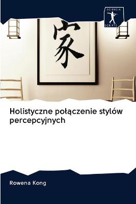 Book cover for Holistyczne polączenie stylów percepcyjnych