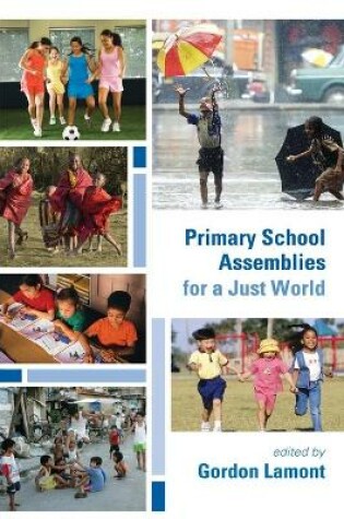 Cover of Primary School Assemblies for a Just World
