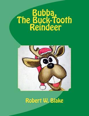 Book cover for Bubba, The Buck-Tooth Reindeer