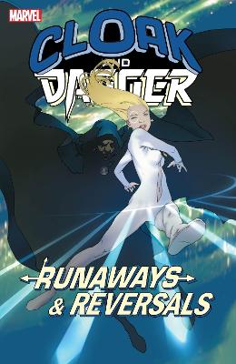 Book cover for Cloak And Dagger: Runaways And Reversals