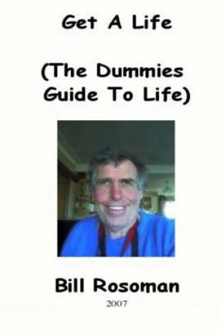 Cover of Get a Life (The Dummies Guide to Life): 2007