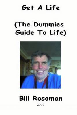 Book cover for Get a Life (The Dummies Guide to Life): 2007