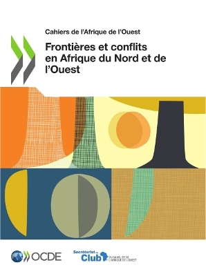 Book cover for Cahiers de l'Afrique de l'Ouest Fronti�res Et Conflits En Afrique Du Nord Et de l'Ouest