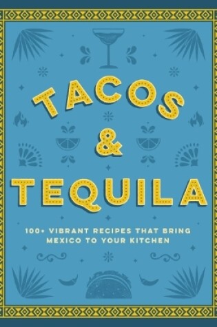 Cover of Tacos and Tequila