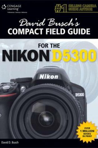 Cover of David Busch's Compact Field Guide for the Nikon D5300