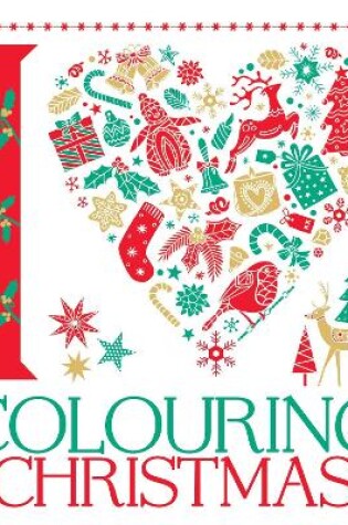 Cover of I Heart Colouring Christmas