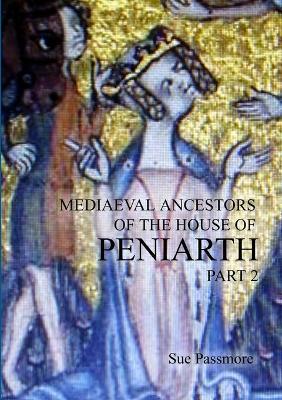 Book cover for Mediaeval Ancestors of the House of Peniarth Part 2