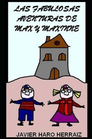 Cover of Las Fabulosas Aventuras de Max Y Maxinne