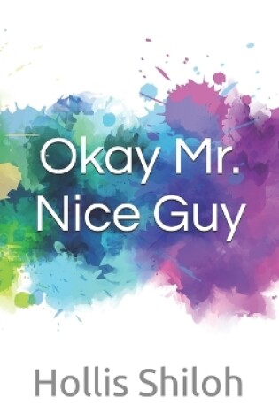 Cover of Okay Mr. Nice Guy