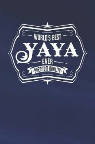 Cover of World's Best Yaya Ever Premium Quality