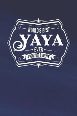 Book cover for World's Best Yaya Ever Premium Quality