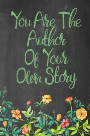 Cover of Chalkboard Journal - You Are The Author Of Your Own Story (Sage Green)