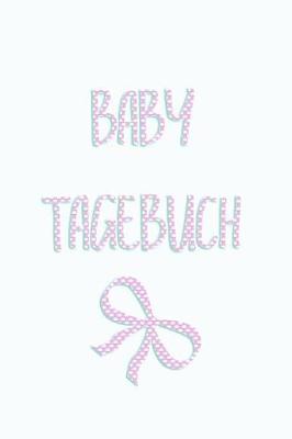 Book cover for Baby Tagebuch