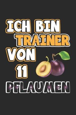 Book cover for Ich bin Trainer von 11 Pflaumen