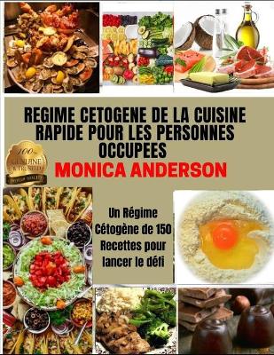 Book cover for Regime Cetogene de la Cuisine Rapide Pour Les Personnes Occupées