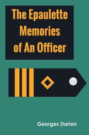 Cover of The epaulette Memories of an officer