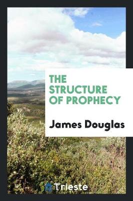 Book cover for The Structure of Prophecy