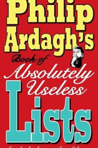 Cover of Philip Ardagh's book of absolutely useless lists for absolutely every day of the year