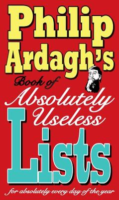 Book cover for Philip Ardagh's book of absolutely useless lists for absolutely every day of the year