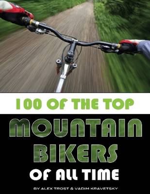 Book cover for 100 of the Top Mountain Bikers of All Time