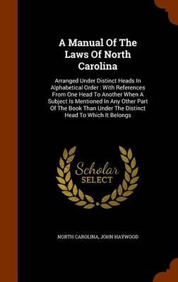 Book cover for A Manual of the Laws of North Carolina