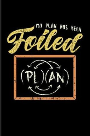 Cover of My Plan Has Been Foiled