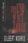 Book cover for The End of Act Three