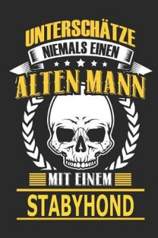Cover of Unterschatze Niemals Einen Alten Mann Mit Einem Stabyhond