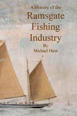 Cover of A History of the Ramsgate Fishing Industry
