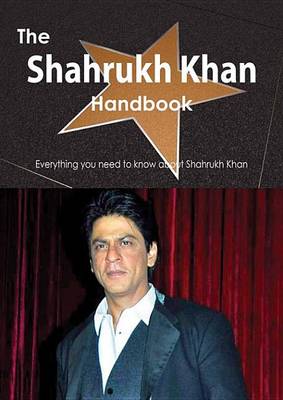 Book cover for The Shahrukh Khan Handbook - Everything You Need to Know about Shahrukh Khan